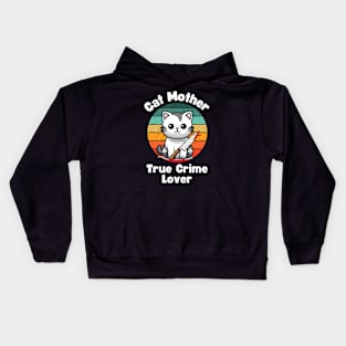 Cat Mother True Crime Lover Retro True Crime Funny Kids Hoodie